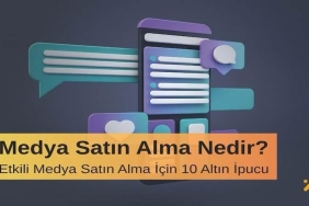 Medya Satın Alma Nedir? Etkili Medya Satın Alma İçin 10 Altın İpucu