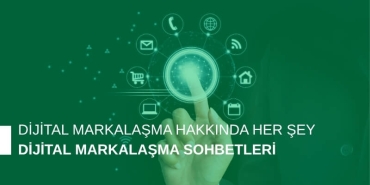 Dijital Markalaşma Hakkında Her Şey: Dijital Markalaşma Sohbetleri Podcast Serisi